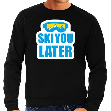 Apres ski trui Ski you later / Ski je later zwart  heren - Wintersport sweater - Foute apres ski out
