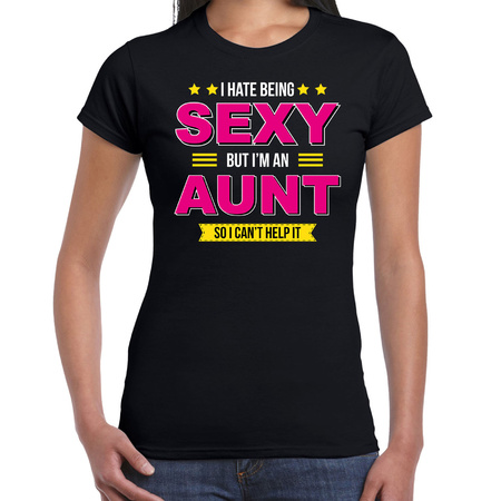 Hate being sexy but Im an aunt / Haat sexy zijn maar ben tante cadeau t-shirt zwart voor dames