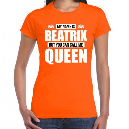 Naam cadeau t-shirt my name is Beatrix - but you can call me Queen oranje voor dames