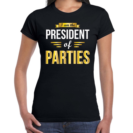 President of Parties cadeau t-shirt zwart dames - party liefhebber verkleed shirts